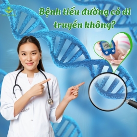 Bệnh tiểu đường có di truyền không? Yếu tố tăng nguy cơ mắc bệnh